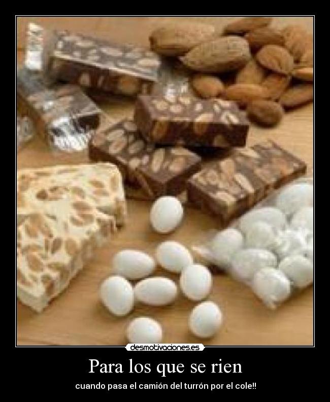 Para los que se rien - cuando pasa el camión del turrón por el cole!!