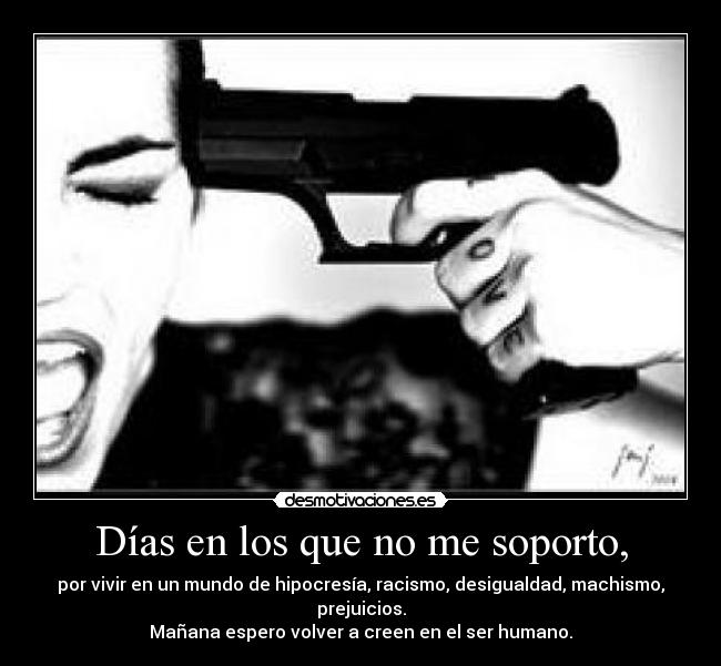 Días en los que no me soporto, - 