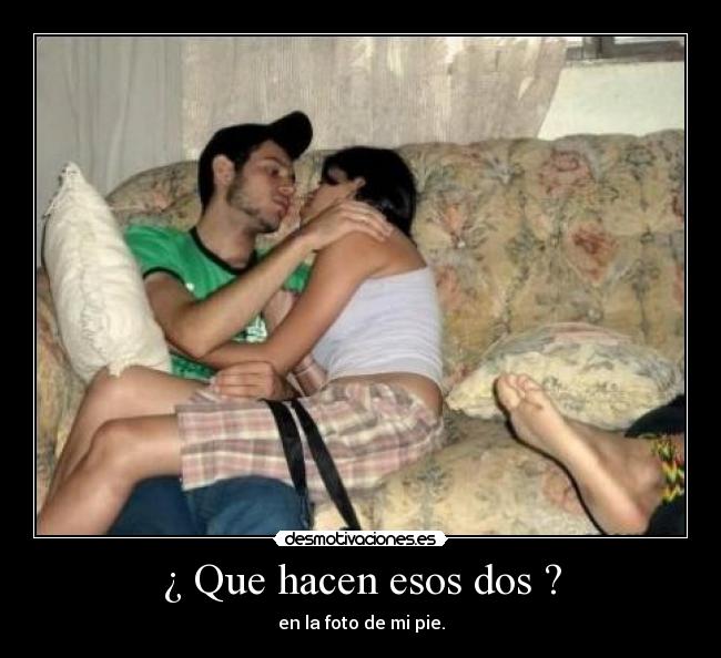 ¿ Que hacen esos dos ? - 