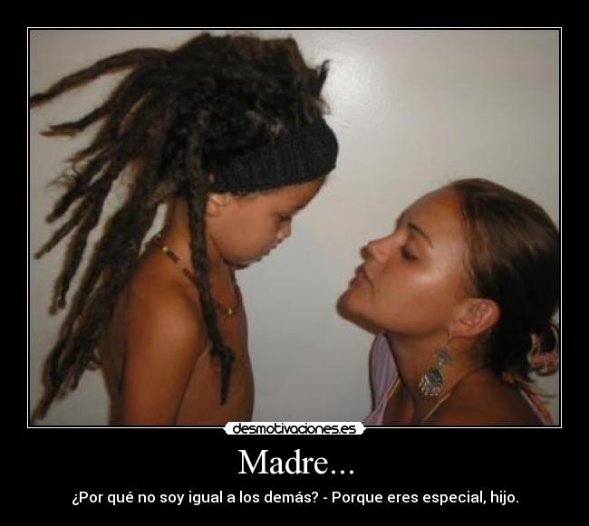 Madre... -