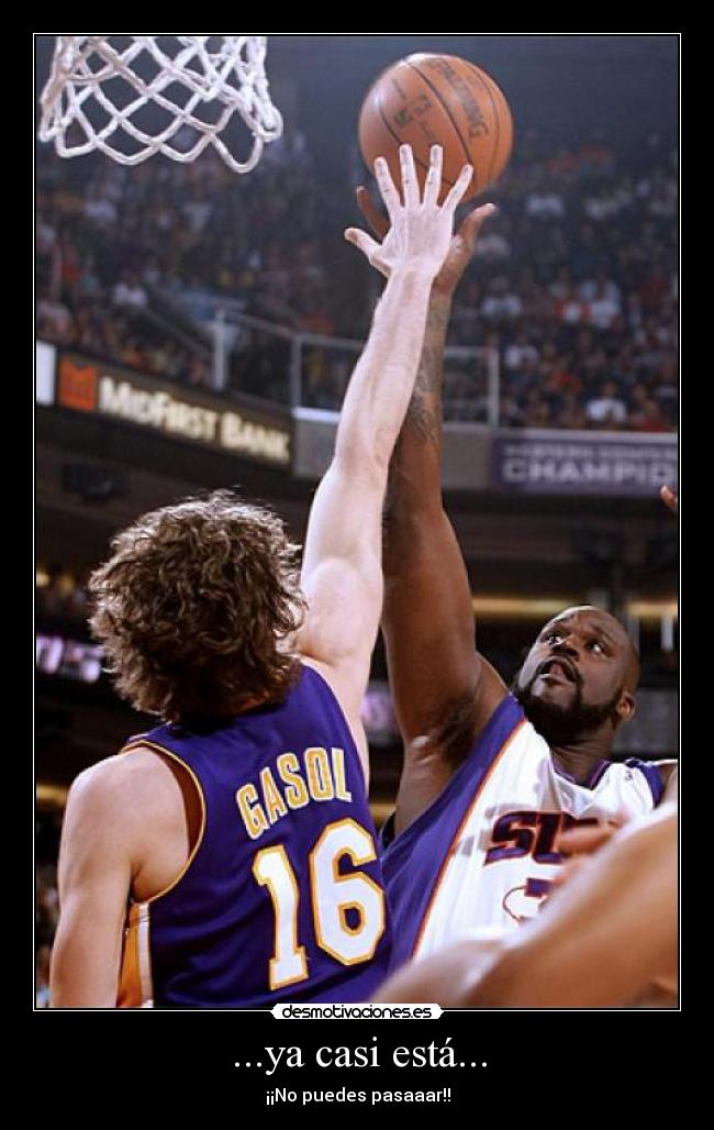 ...ya casi está... - ¡¡No puedes pasaaar!!