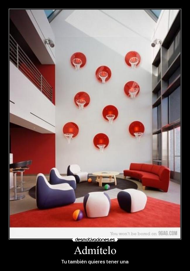 Admítelo - Tu también quieres tener una