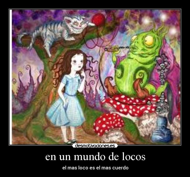 en un mundo de locos -