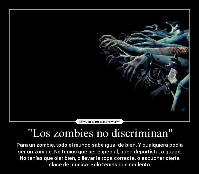 Los zombies no discriminan -
