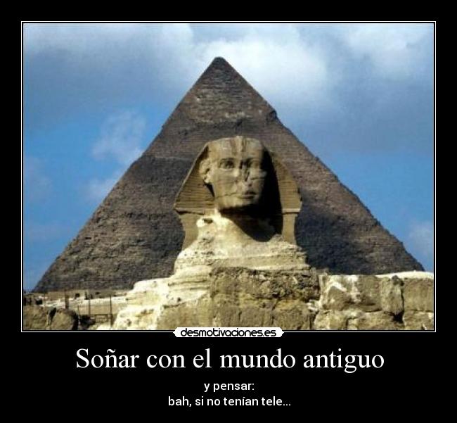 Soñar con el mundo antiguo -