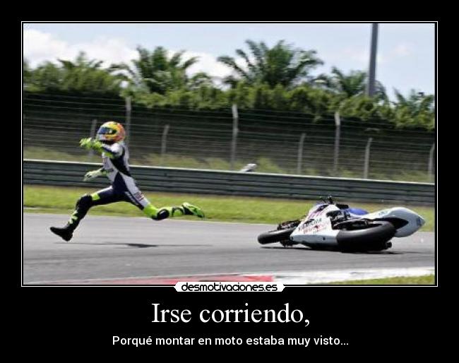 Irse corriendo, - 