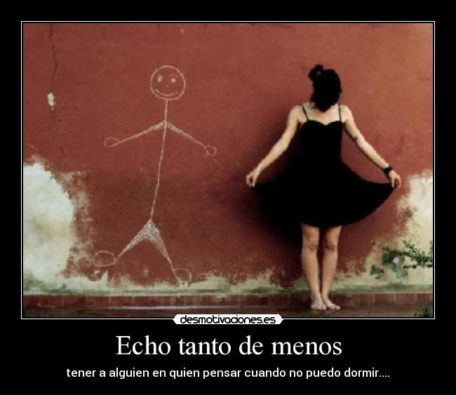 Echo tanto de menos -