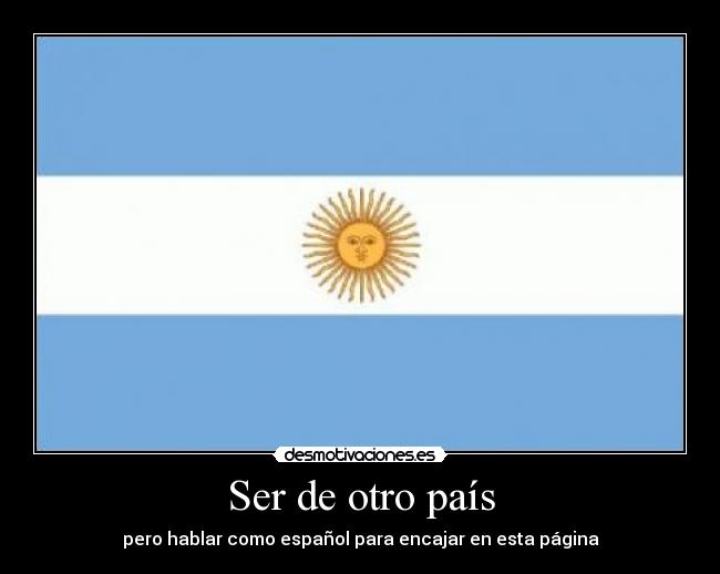 Ser de otro país - pero hablar como español para encajar en esta página