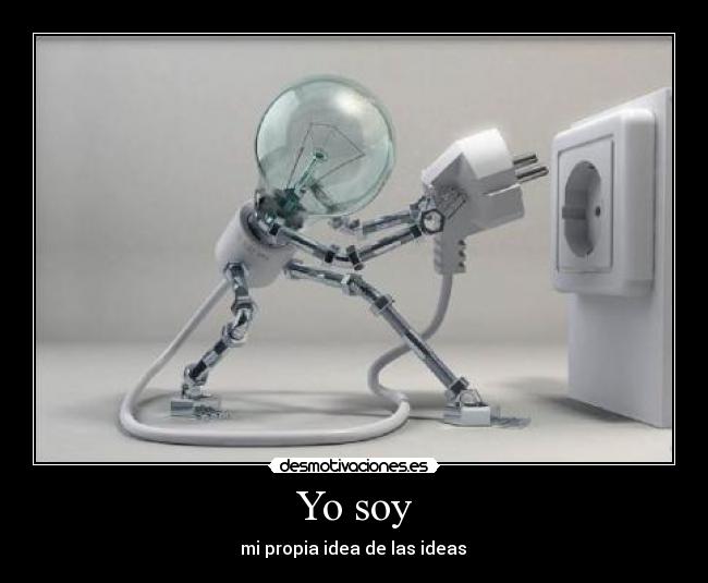 Yo soy - mi propia idea de las ideas