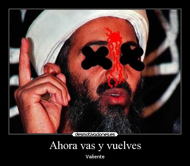 Ahora vas y vuelves - Valiente