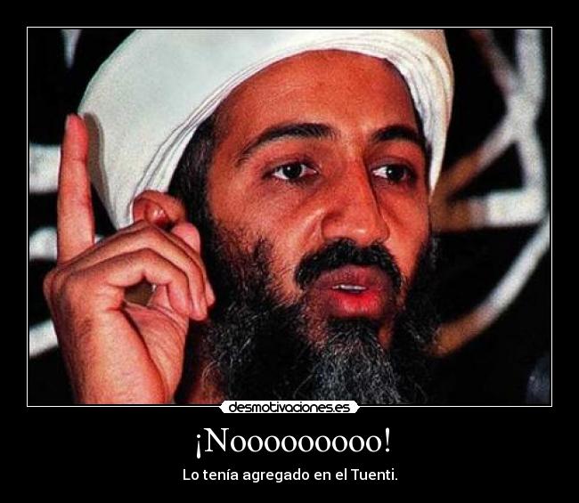 ¡Nooooooooo! - Lo tenía agregado en el Tuenti.