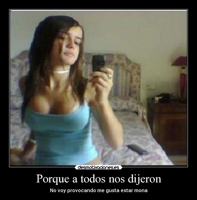 Porque a todos nos dijeron -