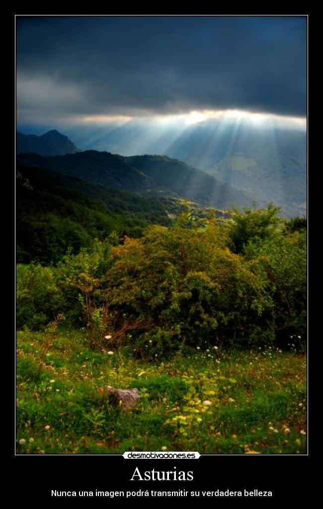 Asturias - Nunca una imagen podrá transmitir su verdadera belleza