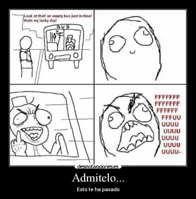 Admitelo... - Esto te ha pasado