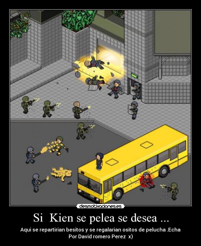 Si  Kien se pelea se desea ... - 