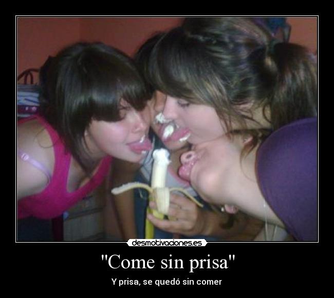 Come sin prisa -