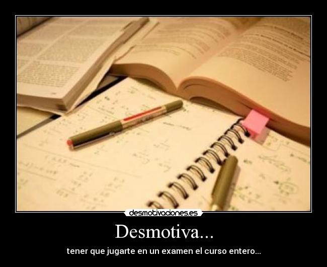 Desmotiva... -