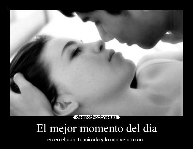 El mejor momento del día -
