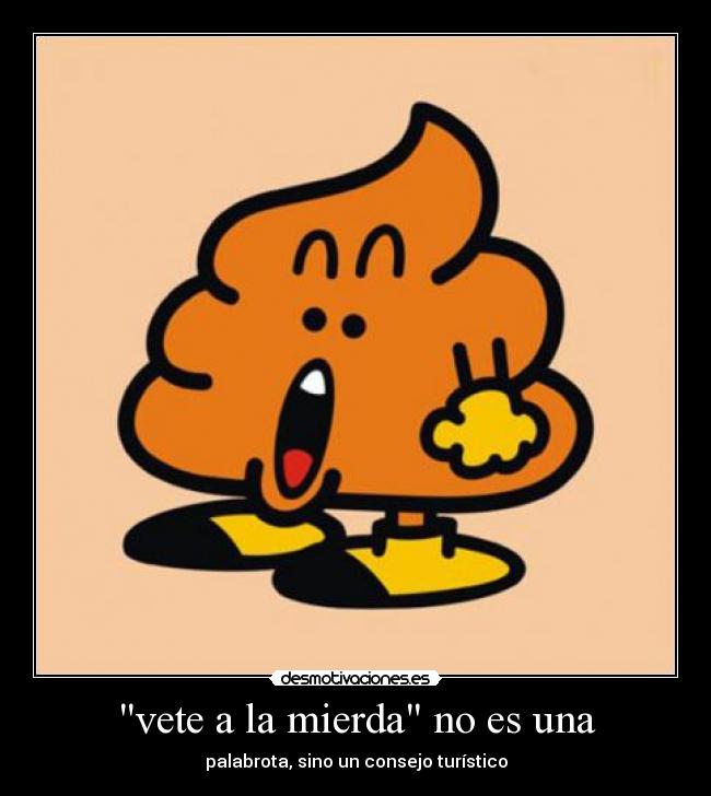 carteles mierda toristico palabrota desmotivaciones
