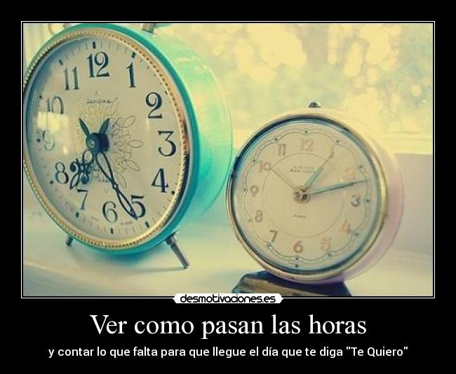 Ver como pasan las horas - 