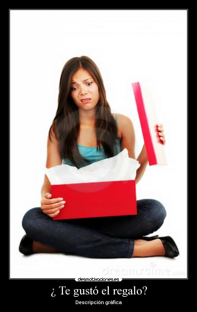 ¿ Te gustó el regalo? - Descripción gráfica