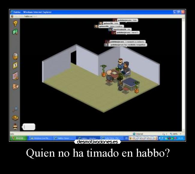 Quien no ha timado en habbo? - 