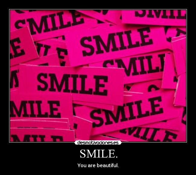 SMILE. -