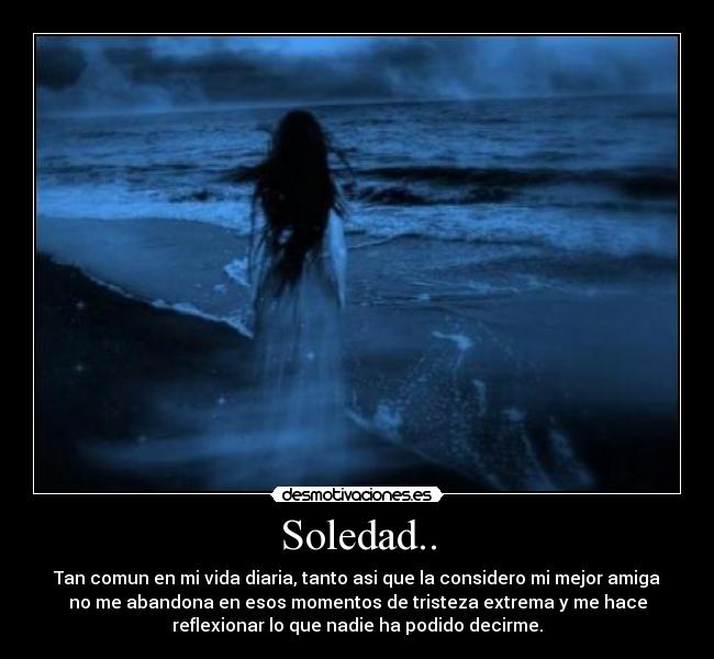 Soledad.. -