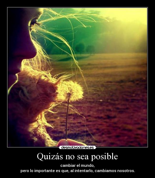 Quizás no sea posible -