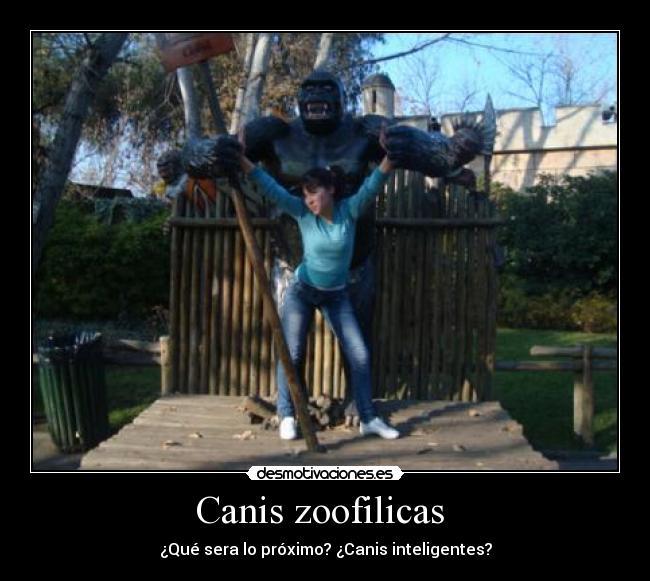 Canis zoofilicas - ¿Qué sera lo próximo? ¿Canis inteligentes?
