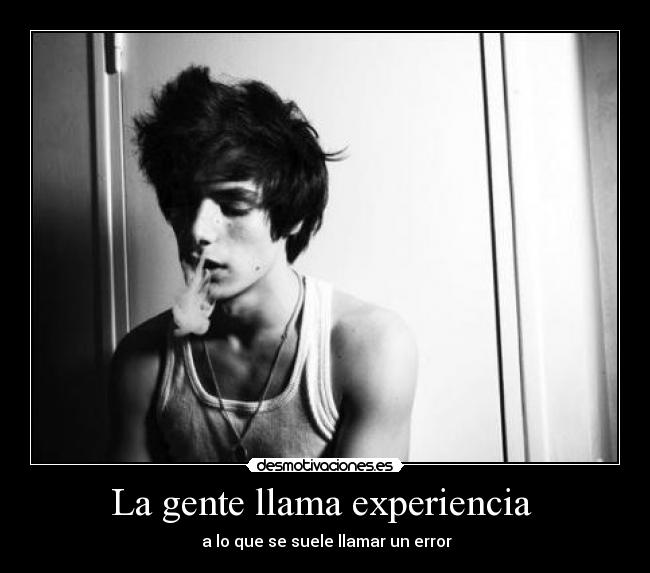 La gente llama experiencia  - 