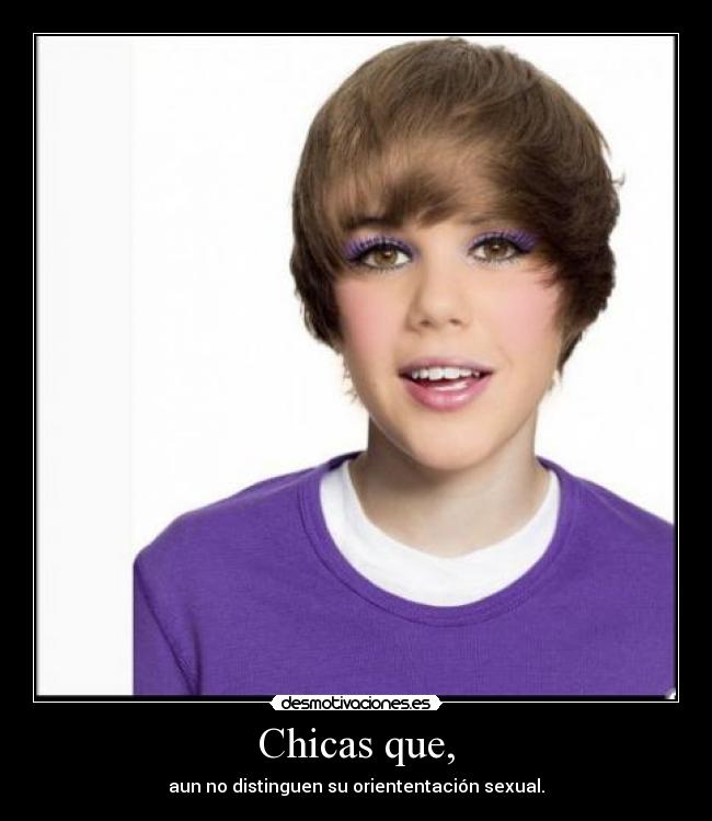 Chicas que, -