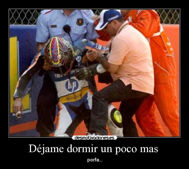Déjame dormir un poco mas - porfa...