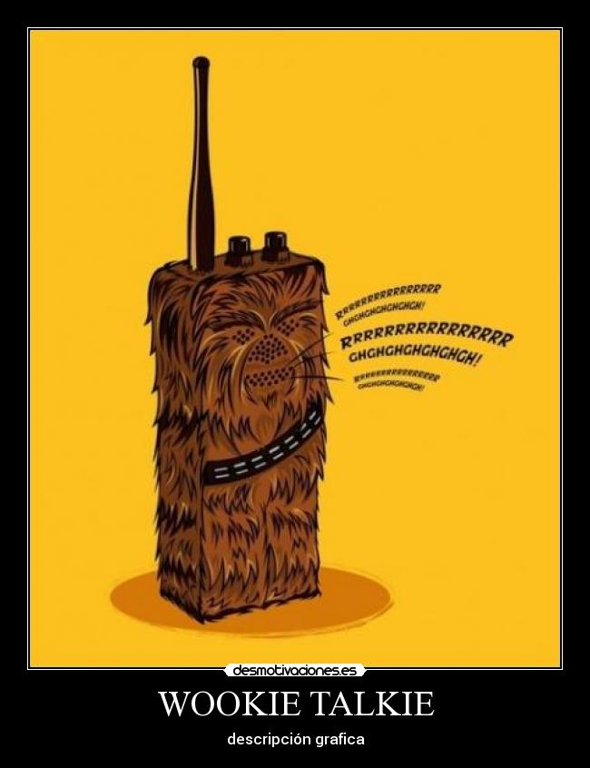 carteles wookie desmotivaciones