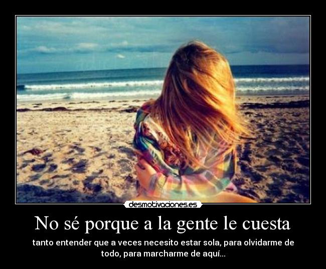 No sé porque a la gente le cuesta - 