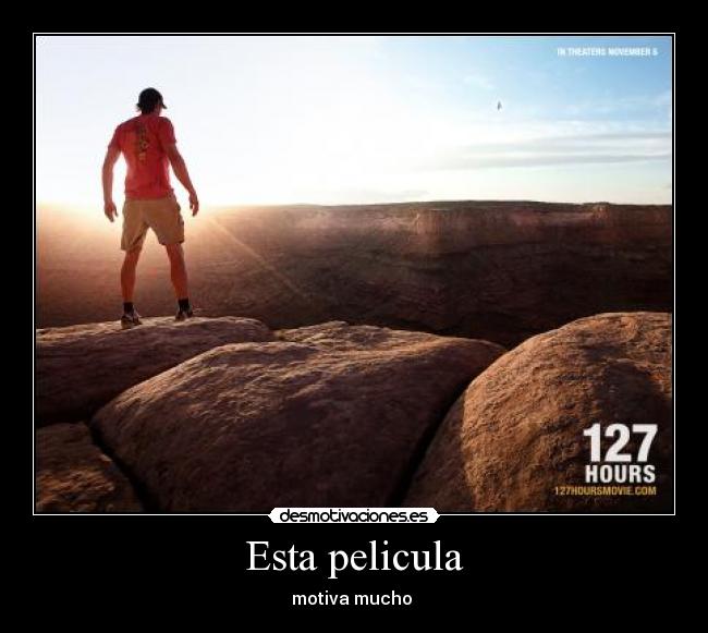 Esta pelicula - motiva mucho 