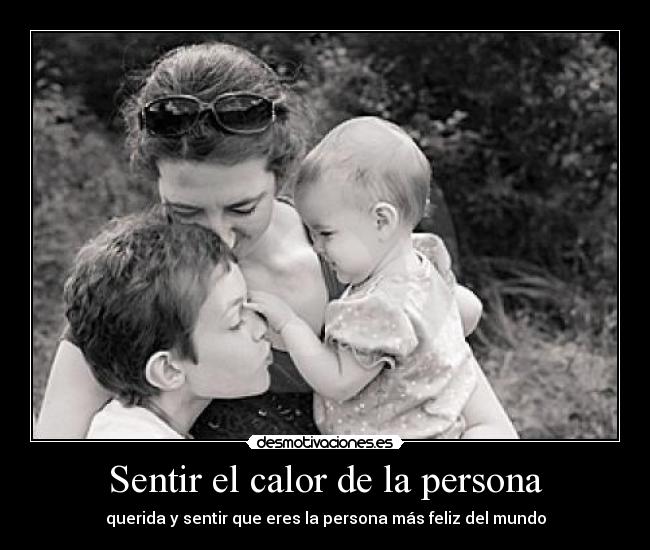 Sentir el calor de la persona - querida y sentir que eres la persona más feliz del mundo