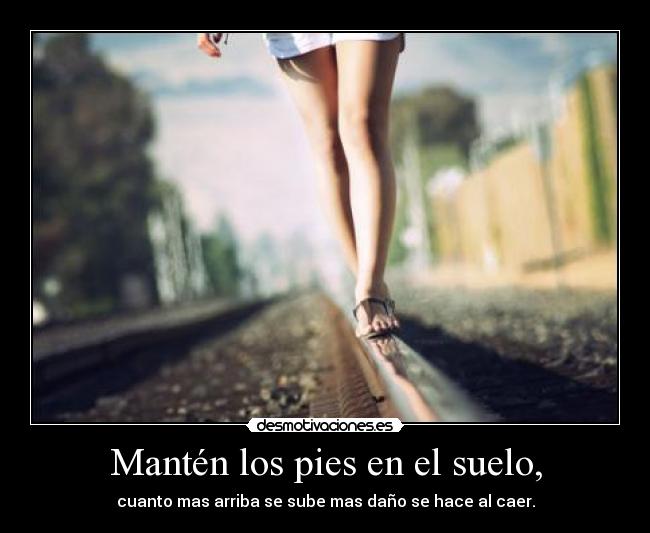 carteles manten los pies suelo desmotivaciones