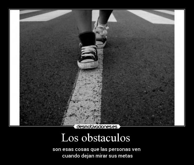 carteles obstaculos los obstaculos desmotivaciones