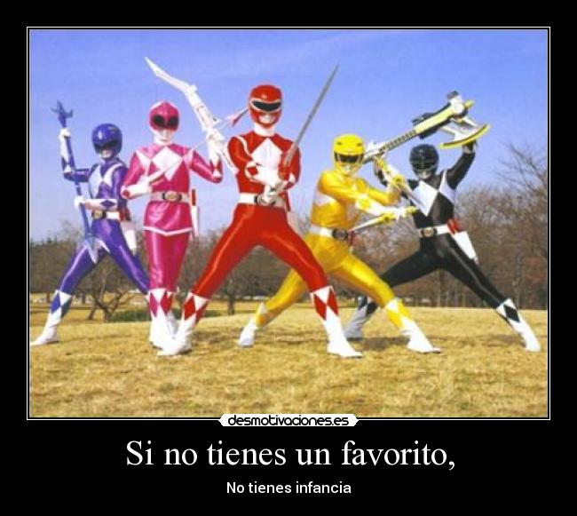 Si no tienes un favorito, - No tienes infancia
