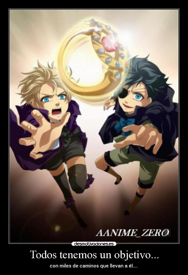 Todos tenemos un objetivo... - con miles de caminos que llevan a él.... 