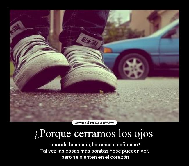¿Porque cerramos los ojos -