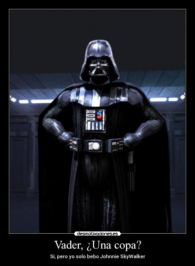 Vader, ¿Una copa? -