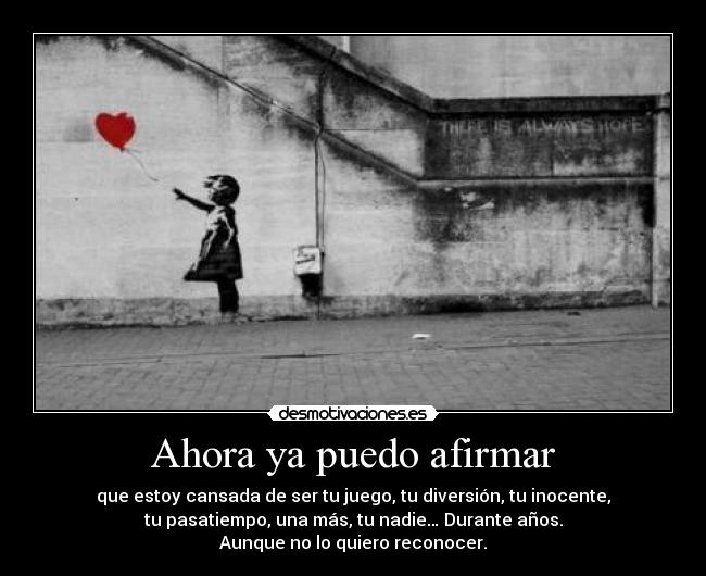 Ahora ya puedo afirmar -