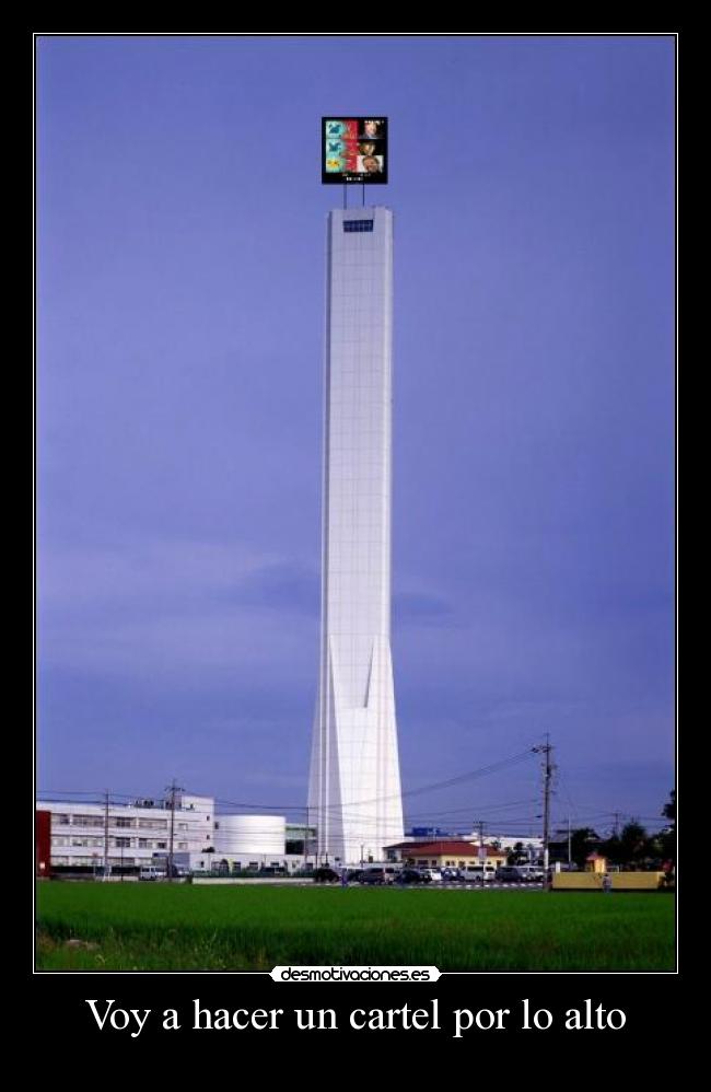 Voy a hacer un cartel por lo alto -