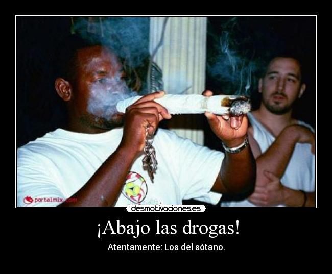 ¡Abajo las drogas! -