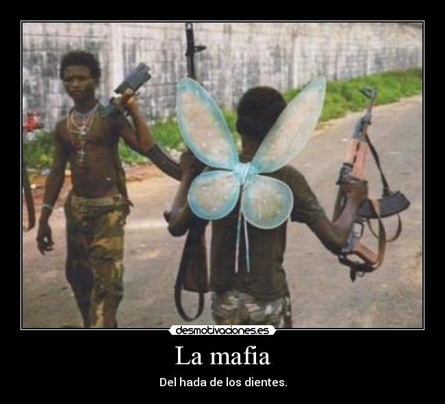 La mafia - Del hada de los dientes.
