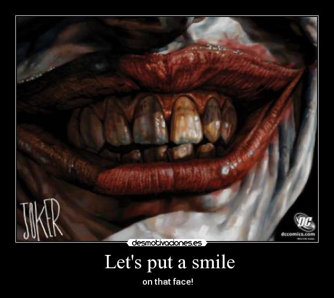 Lets put a smile -