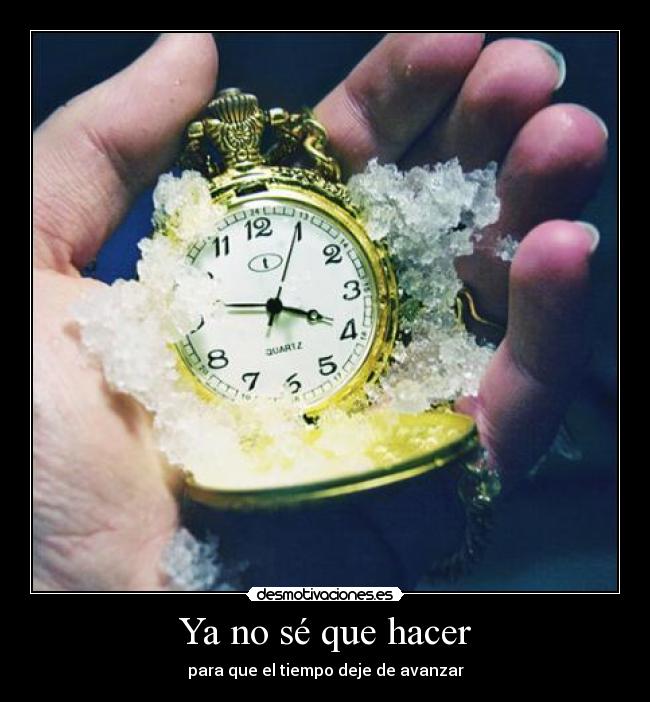 Ya no sé que hacer - 