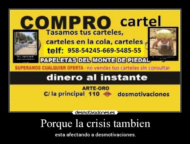 Porque la crisis tambien - esta afectando a desmotivaciones.